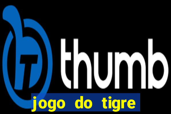 jogo do tigre bonus de cadastro